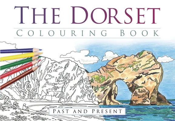 Omaľovánka Dorset: Minulosť a súčasnosť - The Dorset Colouring Book: Past and Present