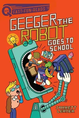 Robot Geeger ide do školy: Robot Geeger chodí do školy. - Geeger the Robot Goes to School: Geeger the Robot
