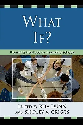 Čo keby? Ako na to: Sľubné postupy na zlepšenie škôl - What If?: Promising Practices For Improving Schools