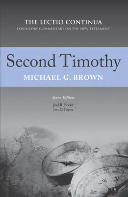 Druhý list Timoteovi: Timotej: Lectio Continua: Výkladový komentár k Novému zákonu - Second Timothy: The Lectio Continua Expository Commentary on the New Testament