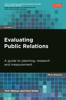 Hodnotenie vzťahov s verejnosťou: Sprievodca plánovaním, výskumom a meraním - Evaluating Public Relations: A Guide to Planning, Research and Measurement