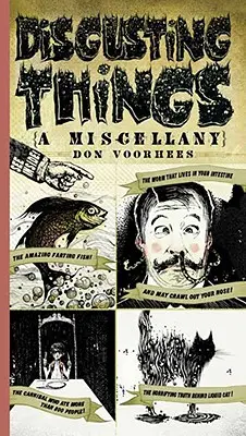 Nechutné veci: A Miscellany - Disgusting Things: A Miscellany