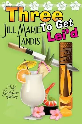 Tri, aby ste sa dostali na Lei'd - Three to Get Lei'd