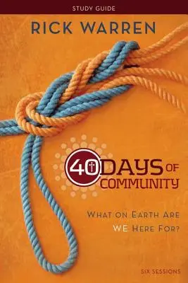 40 dní spoločenstva: Načo sme tu, preboha? - 40 Days of Community: What on Earth Are We Here For?