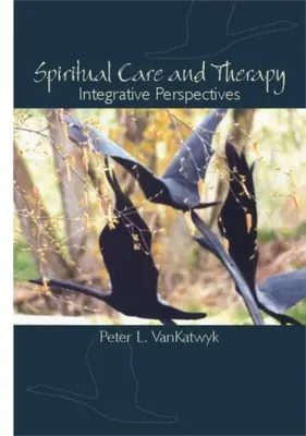 Duchovná starostlivosť a terapia: Integračné perspektívy - Spiritual Care and Therapy: Integrative Perspectives