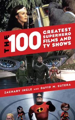 100 najlepších filmov a televíznych relácií o superhrdinoch - The 100 Greatest Superhero Films and TV Shows