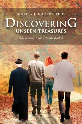 Objavovanie neviditeľných pokladov: Cesta je poklad (kniha 2) - Discovering Unseen Treasures: The Journey Is the Treasure (Book 2)