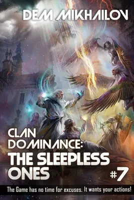 Nadvláda klanu: (Kniha č. 7): LitRPG séria - Clan Dominance: The Sleepless Ones (Book #7): LitRPG Series