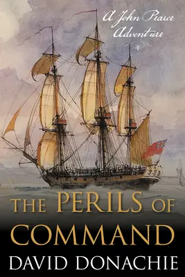The Perils of Command (Nebezpečenstvo velenia): Dobrodružstvo Johna Pearcea - The Perils of Command: A John Pearce Adventure