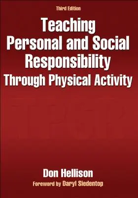 Výučba osobnej a sociálnej zodpovednosti prostredníctvom pohybových aktivít - Teaching Personal and Social Responsibility Through Physical Activity