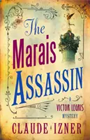 Vrah z Marais: Victor Legris Bk 4 - Marais Assassin: Victor Legris Bk 4