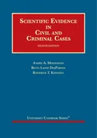 Vedecké dôkazy v občianskych a trestných veciach - Scientific Evidence in Civil and Criminal Cases
