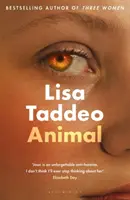 Zviera - nový „podmanivý“ (Guardian) román od autorky Troch žien - Animal - The 'compulsive' (Guardian) new novel from the author of THREE WOMEN