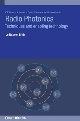 Rádiofotonika: Techniky a podporné technológie - Radio Photonics: Techniques and Enabling Technology