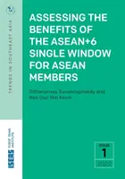 Hodnotenie prínosov jednotného okna ASEAN+6 pre členov ASEAN - Assessing the Benefits of the ASEAN+6 Single Window for ASEAN Members