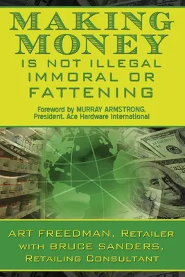 Zarábanie peňazí nie je nezákonné, nemorálne ani tuctové - Making Money is Not Illegal, Immoral, or Fattening
