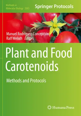 Rastlinné a potravinové karotenoidy: Metódy a protokoly - Plant and Food Carotenoids: Methods and Protocols
