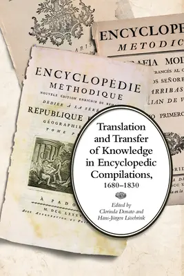 Preklad a prenos poznatkov v encyklopedických zborníkoch, 1680-1830 - Translation and Transfer of Knowledge in Encyclopedic Compilations, 1680-1830