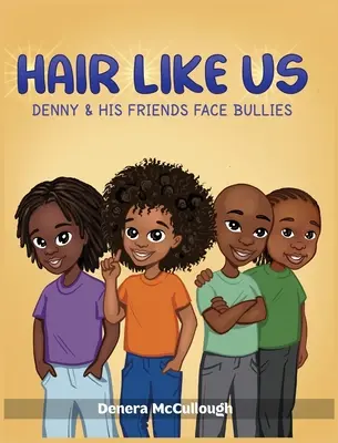 Vlasy ako my: Denny a jeho priatelia čelia šikane - Hair Like Us: Denny & His Friends Face Bullies