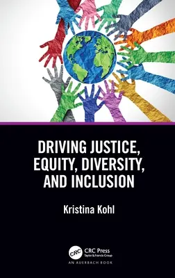 Spravodlivosť, rovnosť, rozmanitosť a inklúzia - Driving Justice, Equity, Diversity, and Inclusion