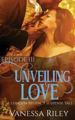 Odhaľovanie lásky: Epizóda III - Unveiling Love: Episode III