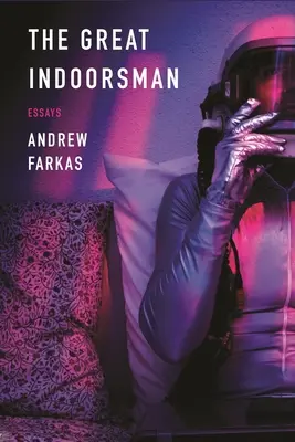The Great Indoorsman: Eseje - The Great Indoorsman: Essays