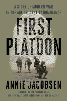 Prvá čata: Príbeh modernej vojny vo veku dominancie identity - First Platoon: A Story of Modern War in the Age of Identity Dominance