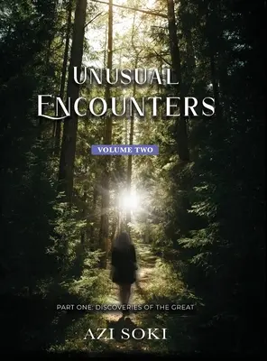 Nezvyčajné stretnutia: ČASŤ JEDNA: Objavy veľkých - Unusual Encounters: PART ONE: Discoveries of the Great