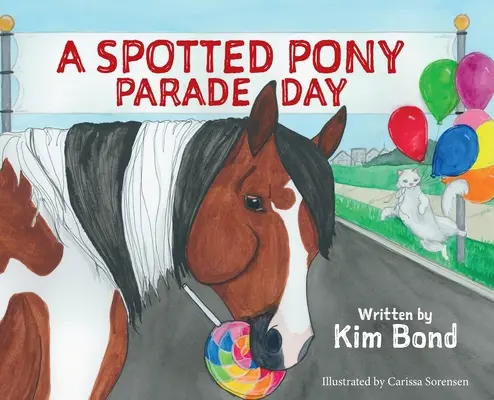 Deň prehliadky strakatých poníkov - A Spotted Pony Parade Day
