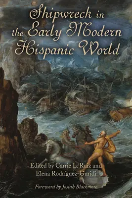 Ztroskotanie lode v ranom novoveku v hispánskom svete - Shipwreck in the Early Modern Hispanic World