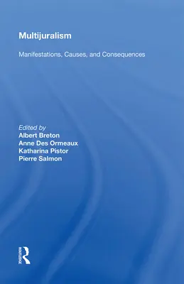 Multijuralizmus: Prejavy, príčiny a dôsledky - Multijuralism: Manifestations, Causes, and Consequences