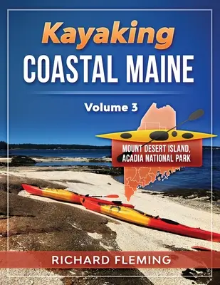 Kajakovanie na pobreží Maine - 3. diel: Mount Desert Island/Acadia National Park - Kayaking Coastal Maine - Volume 3: Mount Desert Island/Acadia National Park
