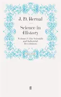 Veda v dejinách - 2. diel: Vedecké a priemyselné revolúcie - Science in History - Volume 2: The Scientific and Industrial Revolutions