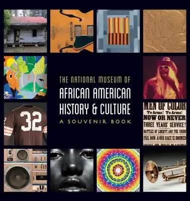 Národné múzeum afroamerickej histórie a kultúry: A Souvenir Book - National Museum of African American History and Culture: A Souvenir Book