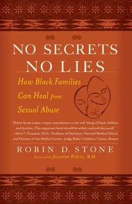 Žiadne tajomstvá žiadne lži: Ako sa môžu černošské rodiny uzdraviť zo sexuálneho zneužívania - No Secrets No Lies: How Black Families Can Heal from Sexual Abuse