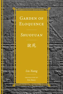 Záhrada výrečnosti / Shuoyuan說苑 - Garden of Eloquence / Shuoyuan說苑