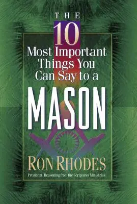 10 najdôležitejších vecí, ktoré môžete povedať slobodomurárovi - The 10 Most Important Things You Can Say to a Mason