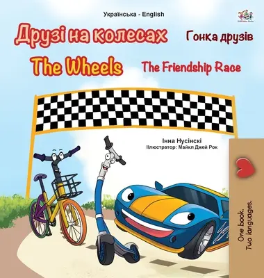 Kolesá -Závod o priateľstvo (ukrajinská dvojjazyčná kniha pre deti) - The Wheels -The Friendship Race (Ukrainian English Bilingual Book for Kids)
