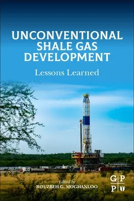 Nekonvenčný rozvoj bridlicového plynu: Poučenie z praxe - Unconventional Shale Gas Development: Lessons Learned
