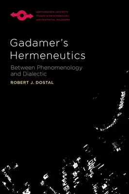 Gadamerova hermeneutika: Medzi fenomenológiou a dialektikou - Gadamer's Hermeneutics: Between Phenomenology and Dialectic