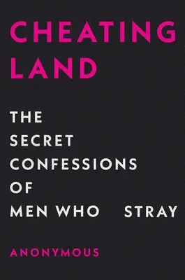 Cheatingland: Tajné spovede mužov, ktorí zablúdili - Cheatingland: The Secret Confessions of Men Who Stray