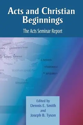 Skutky apoštolov a kresťanské začiatky: Správa zo seminára o Skutkoch apoštolov - Acts and Christian Beginnings: The Acts Seminar Report