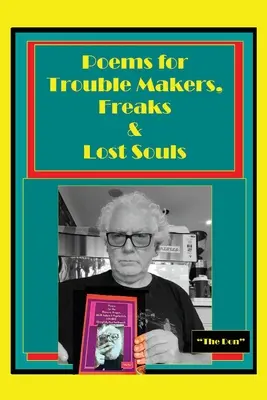 Básne pre problémových ľudí, čudákov a stratené duše - Poems for Trouble Makers, Freaks & Lost Souls