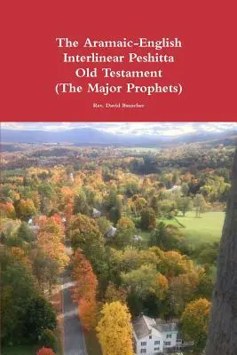 Aramejsko-anglický interlineárny pešitský Starý zákon (Hlavní proroci) - The Aramaic-English Interlinear Peshitta Old Testament (The Major Prophets)