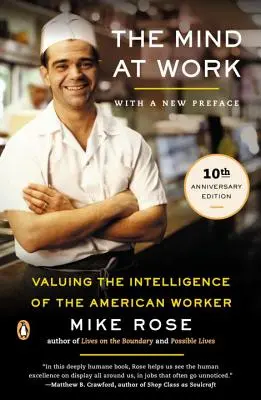 Myseľ v práci: Inteligencia amerického pracovníka: Hodnotenie inteligencie amerického pracovníka - The Mind at Work: Valuing the Intelligence of the American Worker