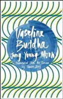 Vazelínový Budha - Vaseline Buddha
