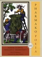 Pharmako/Poeia, revidované a aktualizované: Sila rastlín, jedy a bylinkárstvo - Pharmako/Poeia, Revised and Updated: Plant Powers, Poisons, and Herbcraft