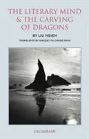 Literárna myseľ a vyrezávanie drakov - The Literary Mind and the Carving of Dragons