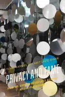 Súkromie a sláva: Ako sa odhaľujeme na mediálnych platformách - Privacy and Fame: How We Expose Ourselves across Media Platforms