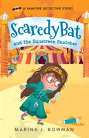 Strašidelný netopier a zlodej opaľovacích krémov - Scaredy Bat and the Sunscreen Snatcher